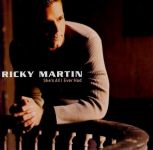 Ricky Martin - She's All I Ever Had - 7214