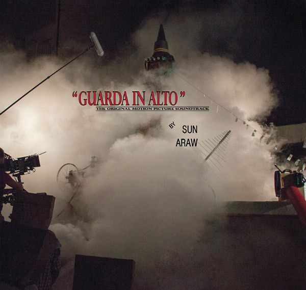 Sun Araw - Guarda In Alto - 7192