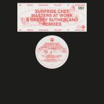 Surprise Chef - Masters At Work & Harvey Sutherland Remixes - 7881