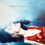 PJ Harvey - To Bring You My Love - 8150