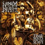 Napalm Death - Time Waits For No Slave - 8652