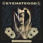 EyeHateGod - A History Of Nomadic Behavior - 9100