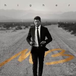 Michael Bublé - Higher - 9240