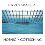 Hoenig / Göttsching - Early Water - 9750