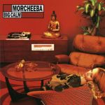 Morcheeba - Big Calm - 9779