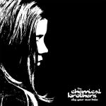 The Chemical Brothers - Dig Your Own Hole - 9971