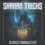 Derrick Funkmasters - Shaman Tricks - 10100