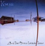 Kyuss - ...And The Circus Leaves Town - 10138