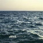 DEUS - Following Sea - 10440