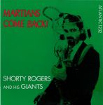 Shorty Rogers And His Giants - Martians Come Back - 10886