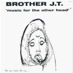 Brother JT & Vibrolux - Music For The Other Head - 10966