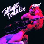 Ted Nugent - Double Live Gonzo! - 11865