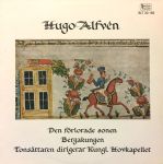 Hugo Alfvén, Kungl. Hovkapellet - Den Förlorade Sonen ● Bergakungen - 12142