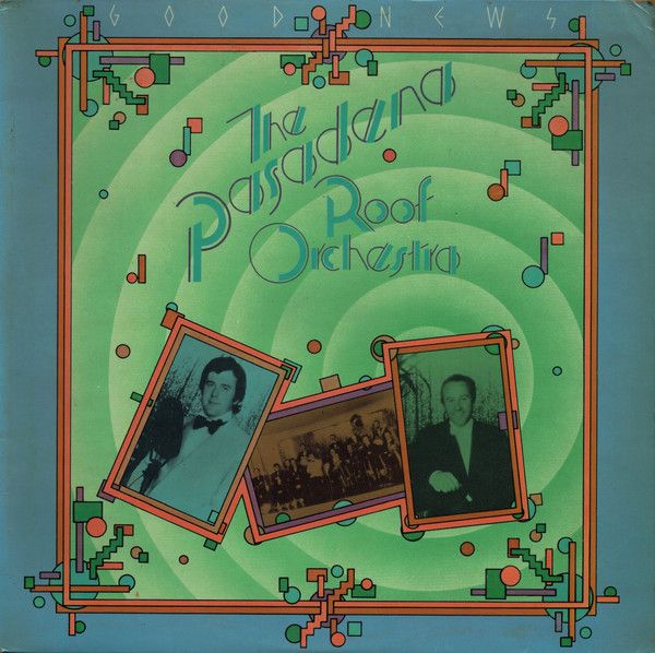 The Pasadena Roof Orchestra - Good News - 12150