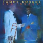 Tommy Dorsey And His Orchestra - Yes, Indeed! - 12160