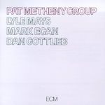 Pat Metheny Group - Pat Metheny Group - 12268