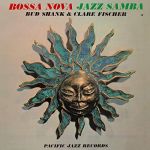 Bud Shank & Clare Fischer - Bossa Nova Jazz Samba - 12285
