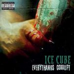 Ice Cube - Everythangs Corrupt - 12323