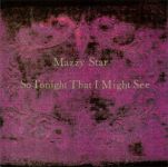 Mazzy Star - So Tonight That I Might See - 12525
