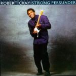 Robert Cray - Strong Persuader - 12769