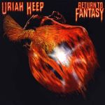 Uriah Heep - Return To Fantasy - 12959