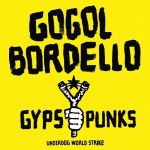 Gogol Bordello - Gypsy Punks (Underdog World Strike) - 13110