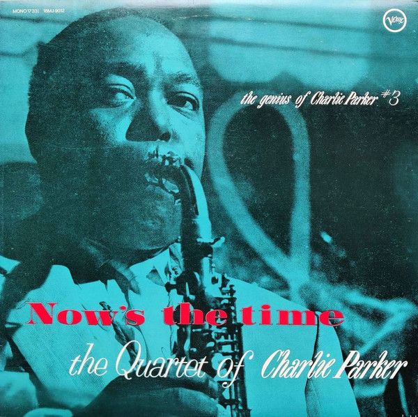 The Quartet Of Charlie Parker - Now's The Time - 13130