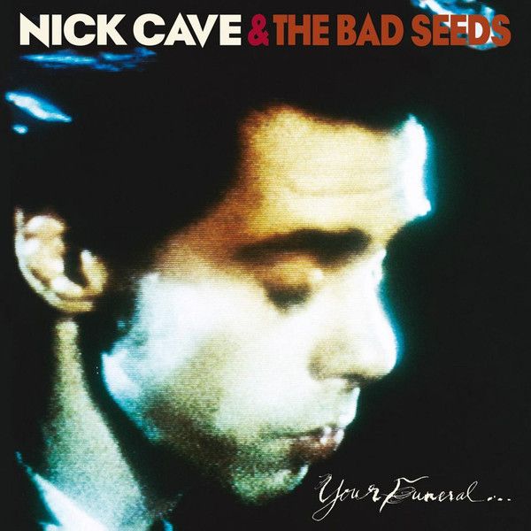 Nick Cave & The Bad Seeds - Your Funeral ... My Trial - 13155