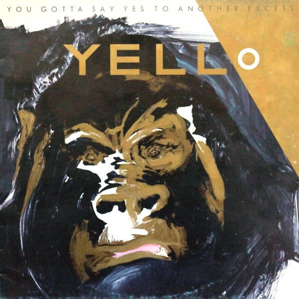 Yello - You Gotta Say Yes To Another Excess - 13200